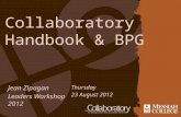 Collaboratory Handbook & BPG Jean Zipagan Leaders Workshop 2012 Thursday 23 August 2012.