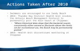 Actions Taken After 2010 Swimmers are encouraged to use Sandy Beach 2014: Thunder Bay District Health Unit invokes the Ontario Beach Management Protocol.