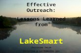 Effective Outreach: Lessons Learned from LakeSmart Christine Smith Christine.p.smith@maine.gov Lakes Education Coordinator Maine DEP.