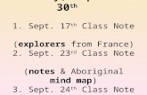 History Quiz: Tuesday, September 30 th 1. Sept. 17 th Class Note (explorers from France) 2. Sept. 23 rd Class Note (notes & Aboriginal mind map) 3. Sept.