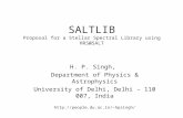 SALTLIB Proposal for a Stellar Spectral Library using HRS@SALT H. P. Singh, Department of Physics & Astrophysics University of Delhi, Delhi – 110 007,