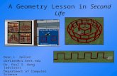 A Geometry Lesson in Second Life Dean L. Zeller dzeller@cs.kent.edu Dr. Paul S. Wang (advisor) Department of Computer Science Kent State University.