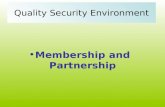 Quality Security Environment Membership and Partnership.