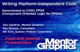 Writing Platform-independent Code Demonstrated by COOL FPGA (Component-Oriented Logic for FPGAs) Dan Gardner, Mentor Graphics Ken Simone, Consultant Bill.