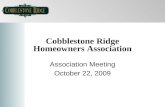 Cobblestone Ridge Homeowners Association Association Meeting October 22, 2009.