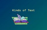 Kinds of Text. Essential Questions What are the different kinds of text? How can knowing the kind of text help me to understand what I read?