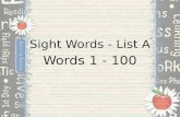 Sight Words - List A Words 1 - 100. a all about.