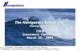 1 The Navigators Group, Inc. “Insuring a World in Motion” CSFB Insurance Conference March 25, 2004 Stanley A. Galanski, President & Chief Executive Officer.