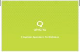 A System Approach To Wellness. Why Qivana? Why Now? A System Approach To Wellness.