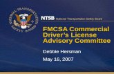 FMCSA Commercial Driver’s License Advisory Committee Debbie Hersman May 16, 2007.