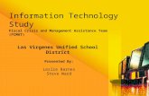 Information Technology Study Fiscal Crisis and Management Assistance Team (FCMAT) Las Virgenes Unified School District Presented By: Leslie Barnes Steve.