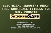 1 ELECTRICAL INDUSTRY DRUG- FREE WORKPLACE FITNESS FOR DUTY PROGRAM ScreenSafe, Inc. Phone: 877-727-3369 Fax: 815-744-4143 Email: .