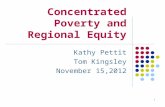 Concentrated Poverty and Regional Equity Kathy Pettit Tom Kingsley November 15,2012 1.