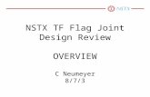 NSTX TF Flag Joint Design Review OVERVIEW C Neumeyer 8/7/3.