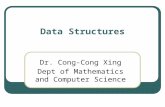 Data Structures Dr. Cong-Cong Xing Dept of Mathematics and Computer Science.