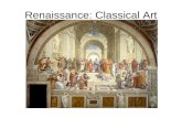 Renaissance: Classical Art. Reformation: Baroque Art It was exemplified by drama and grandeur in sculpture, painting, literature, dance, and music—it.