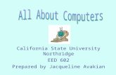 California State University Northridge EED 602 Prepared by Jacqueline Avakian.