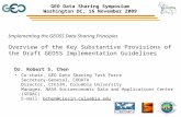 Implementing the GEOSS Data Sharing Principles Overview of the Key Substantive Provisions of the Draft GEOSS Implementation Guidelines Dr. Robert S. Chen.