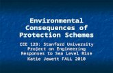 Environmental Consequences of Protection Schemes CEE 129: Stanford University Project on Engineering Responses to Sea Level Rise Katie Jewett FALL 2010.
