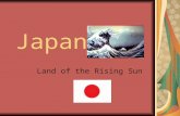 Japan Land of the Rising Sun. Geography Japan is an archipelago, a chain of four main islands. Pacific in East, Sea of Japan in West Water has provided.