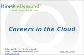 Kim Wallins- Principal kwallins@hireon-demand.com  Careers in the Cloud.