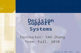 ©School of E&M, BUAA. June, 2008YAO Zhong Decision Support Systems Instructor: YAO Zhong Term: Fall, 2010.