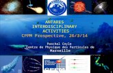 ANTARES INTERDISCIPLINARY ACTIVITIES CPPM Prospective, 26/3/14 Paschal Coyle Centre de Physique des Particules de Marseille 1.