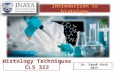Dr. Samah Kotb 2015 Histology Techniques CLS 322.