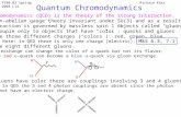 P780.02 Spring 2003 L13Richard Kass Quantum Chromodynamics Quantum Chromodynamics (QCD) is the theory of the strong interaction. QCD is a non-abelian gauge.