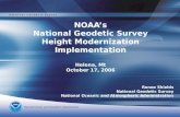 NOAA’s National Geodetic Survey Height Modernization Implementation Helena, Mt October 17, 2006 Renee Shields National Geodetic Survey National Oceanic.