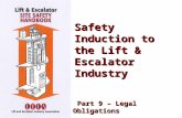 Safety Induction to the Lift & Escalator Industry Part 9 – Legal Obligations Part 9 – Legal Obligations.