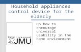 Household appliances control device for the elderly On how to encourage universal usability in the home environment.