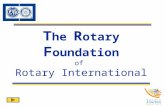T he R otary F oundation of Rotary International.