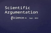{ Scientific Argumentation Science PD Sept. 2013.