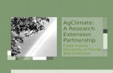 AgClimate: A Research Extension Partnership Clyde Fraisse University of Florida IFAS Extension.
