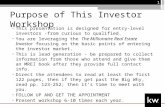 Purpose of This Investor Workshop This presentation is designed for entry-level investors - from curious to qualified. You are leveraging the The Millionaire.