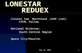 May 19, 20051 LONESTAR REDUEX Colonel Sam Morthland,USAF (ret) CPCM, Fellow National Director- South Central Region Space City/Houston.