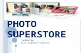 P HOTO SUPERSTORE. I NTRODUCTION TO PROJECT This superstore enables people around the world to share photos,order their photo prints and also create personalized.