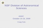NSF Division of Astronomical Sciences AAAC October 15-16, 2009 Craig Foltz.