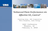 “Enhanced Plant Performance via Effective SO 3 Control” Sterling Gray, URS Corporation Mick Harpenau, Duke Energy EUEC Conference Phoenix, AZ February.