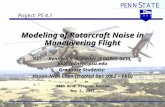Kenneth S. Brentner, Dept. of Aerospace EngineeringRCOE Review, May 3, 2005 1 Modeling of Rotorcraft Noise in Maneuvering Flight PI: Kenneth S. Brentner.