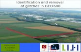 Potsdam, Germany 21.07.06 Identification and removal of glitches in GEO 600 Joshua Smith ILIAS WG1 21.07.06.