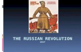 THE RUSSIAN REVOLUTION 1917. Causes of the Revolution  Autocratic government gave no political outlet to the people  Conservatism & incompetence of.