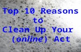 Top 10 Reasons to Clean Up Your (online) Act. Because texting does not fulfill university world language requirements.