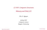 CS 505: Thu D. Nguyen Rutgers University, Spring 2003 1 CS 505: Computer Structures Memory and Disk I/O Thu D. Nguyen Spring 2005 Computer Science Rutgers.