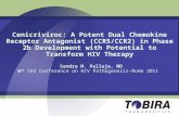 Cenicriviroc: A Potent Dual Chemokine Receptor Antagonist (CCR5/CCR2) in Phase 2b Development with Potential to Transform HIV Therapy Cenicriviroc: A Potent.