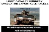 LIGHT CAVALRY GUNNERY EVALUATOR EXPORTABLE PACKET FM 17-12-8 United States Army Armor Center Fort Knox,Kentucky.