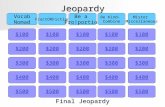 Jeopardy $100 Vocab Nomad FractORFiction Be a Pro!portion Be Kind- Combine Mister Miscellaneous $200 $300 $400 $500 $400 $300 $200 $100 $500 $400 $300.
