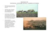 Standard 15: PHYSICAL SYSTEMS AFFECT HUMAN SYSTEMS Earth physical landscapes are wide-ranging and very diverse. Climates vary; soil types vary; vegetation.