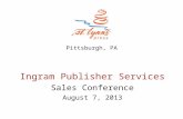 Pittsburgh, PA Ingram Publisher Services Sales Conference August 7, 2013.